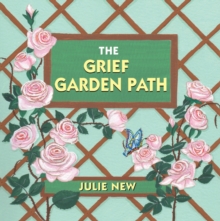 The Grief Garden Path