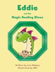 Eddie and the Magic Healing Stone