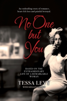 No One but You : Based on the extra-ordinary life of a remarkable woman, Paperback Book No One but You : Based on the extra-ordinary life of a remarkable woman, Paperback Book