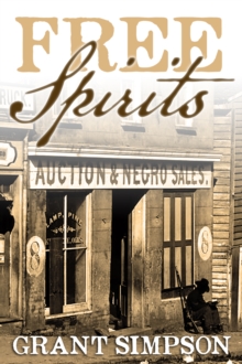 Free Spirits : The Story of Cadet Ruffin, His Mother and the Underground Railroad, Paperback Book Free Spirits : The Story of Cadet Ruffin, His Mother and the Underground Railroad, Paperback Book