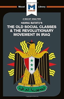 An Analysis of Hanna Batatu's The Old Social Classes and the Revolutionary Movements of Iraq