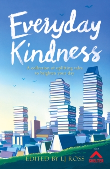 Everyday Kindness : A collection of uplifting tales to brighten your day