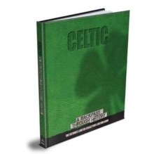 Celtic : A Backpass Through History, Hardback Book Celtic : A Backpass Through History, Hardback Book