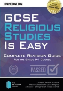 GCSE Religious Studies is Easy: Complete Revision Guide for the Grade 9-1 Course : : In-depth Revision & Sample Practice Questions for GCSE Religious Education - all major exam boards covered!