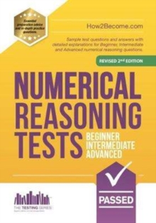 NUMERICAL REASONING TESTS: Beginner, Intermediate, and Advanced : Sample test questions and answers with detailed explanations for Beginner, Intermediate and Advanced numerical reasoning questions.