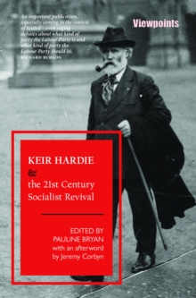 Keir Hardie and the 21st Century Socialist Revival