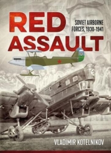 Red Assault : Soviet Airborne Forces, 1930-1941