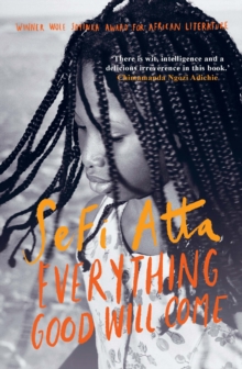 Everything Good Will Come, Paperback / softback Book Everything Good Will Come, Paperback / softback Book