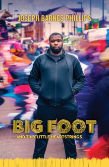 Big Foot : ...And Tiny Little Heartstrings