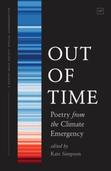 Out of Time : Poetry from the Climate Emergency