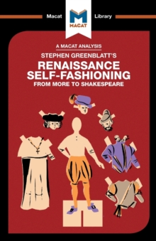 An Analysis of Stephen Greenblatt's Renaissance Self-Fashioning : From More to Shakespeare