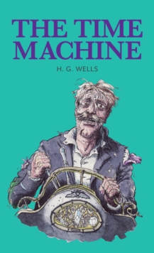 The Time Machine, Hardback Book The Time Machine, Hardback Book