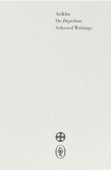 On Depiction : Selected Writings on Art