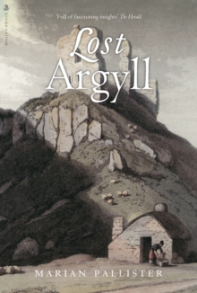 Lost Argyll, Paperback / softback Book Lost Argyll, Paperback / softback Book