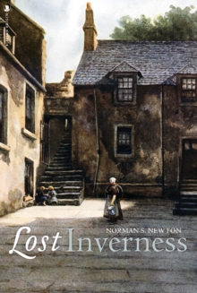 Lost Inverness, Paperback / softback Book Lost Inverness, Paperback / softback Book