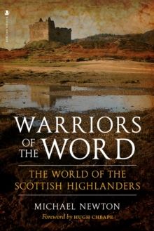 Warriors of the Word : The World of the Scottish Highlanders