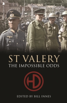 St. Valery : The Impossible Odds, Paperback / softback Book St. Valery : The Impossible Odds, Paperback / softback Book