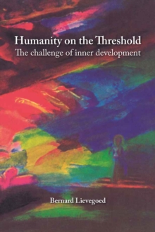 Humanity on the Threshold : Spiritual development in turbulent times