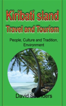 Kiribati Island Travel and Tourism : People, Culture and Tradition, Environment