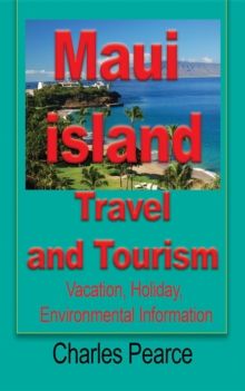 Maui Island Travel and Tourism : Vacation, Holiday, Environmental Information