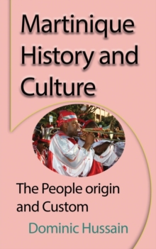 Martinique History and Culture : The People Origin and Custom