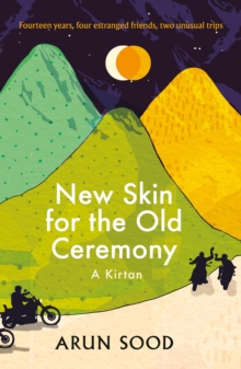 New Skin for the Old Ceremony : A Kirtan