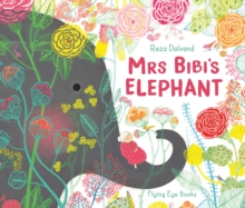 Mrs Bibi's Elephant, Hardback Book Mrs Bibi's Elephant, Hardback Book
