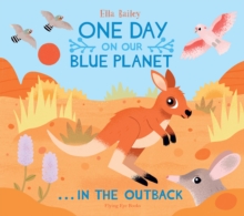 One Day on Our Blue Planet ... In the Outback, Hardback Book One Day on Our Blue Planet ... In the Outback, Hardback Book
