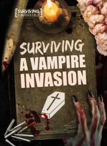 Surviving a Vampire Invasion, Hardback Book Surviving a Vampire Invasion, Hardback Book