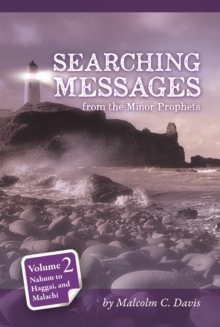 Searching Messages from the Minor Prophets Volume 2, Paperback / softback Book Searching Messages from the Minor Prophets Volume 2, Paperback / softback Book