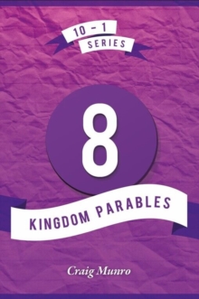 8 Kingdom Parables