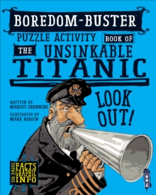 Boredom Buster Puzzle Activity Book of The Unsinkable Titanic, Paperback / softback Book Boredom Buster Puzzle Activity Book of The Unsinkable Titanic, Paperback / softback Book