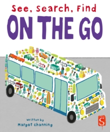 See, Search, Find: On The Go, Board book Book See, Search, Find: On The Go, Board book Book