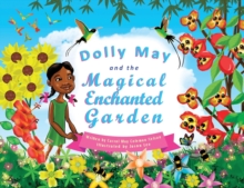 Dolly May and the Magical Enchanted Garden