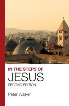 In the Steps of Jesus : Second Edition, Paperback / softback Book In the Steps of Jesus : Second Edition, Paperback / softback Book