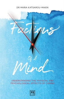 Factions of a Mind : Understanding the Physical and Psychological Effects of Caring