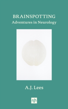 Brainspotting : Adventures in Neurology