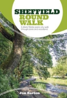 Sheffield Round Walk : A 24km/15mile scenic city walk through parks and woodland