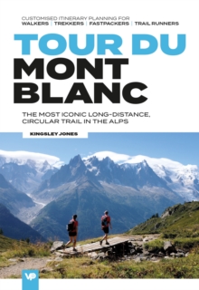 Tour du Mont Blanc : Easy-to-use folding map and essential information, with custom itinerary planning for walkers, trekkers, fastpackers and trail runners