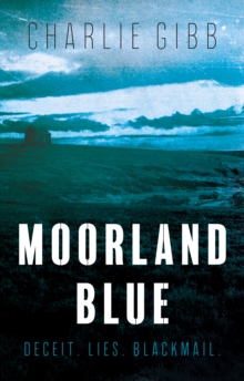 Moorland Blue, Paperback / softback Book Moorland Blue, Paperback / softback Book