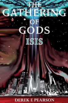 The Gathering of Gods : Isis, Hardback Book The Gathering of Gods : Isis, Hardback Book