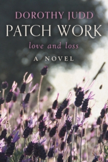 Patch Work : love and loss