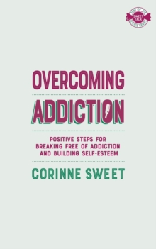 Overcoming Addiction, Paperback / softback Book Overcoming Addiction, Paperback / softback Book
