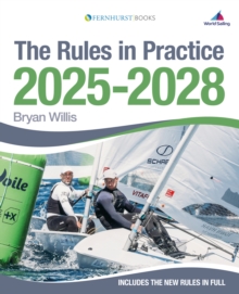 The Rules in Practice 2025-2028 : The Guide to the Rules of Sailing Around the Racecourse