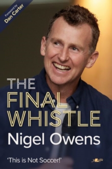 Y Lolfa Nigel Owens, The Final Whistle , It's Not Soccer!
