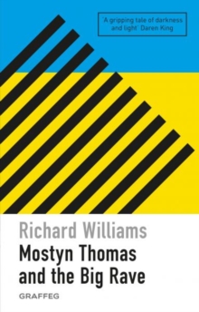 Mostyn Thomas and the Big Rave, Paperback / softback Book Mostyn Thomas and the Big Rave, Paperback / softback Book