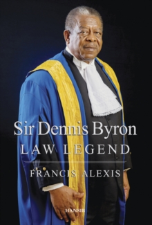 Sir Dennis Byron : Law Legend