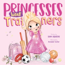 Princesses Wear Trainers