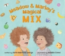 Meadow and Marley's Magical Mix