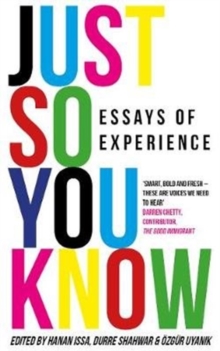 Just So You Know : Essays of Experience